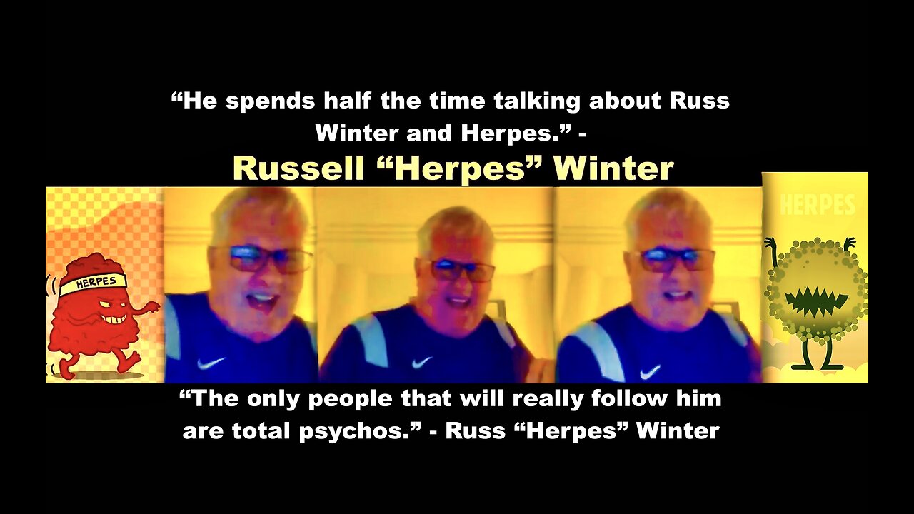 Herpes Russ Winter Claims Over 4 Billion People Have Herpes And VictorHugo Viewers Are Total Psychos
