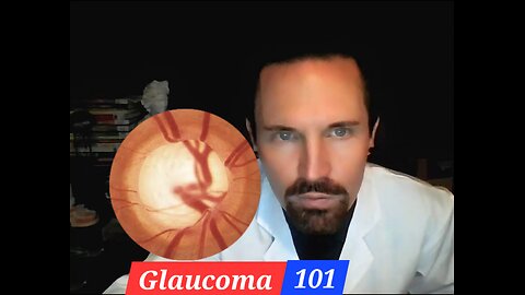 Glaucoma 101 The Basics