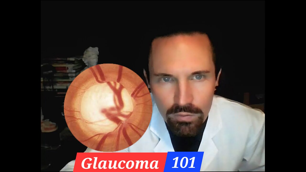 Glaucoma 101 The Basics