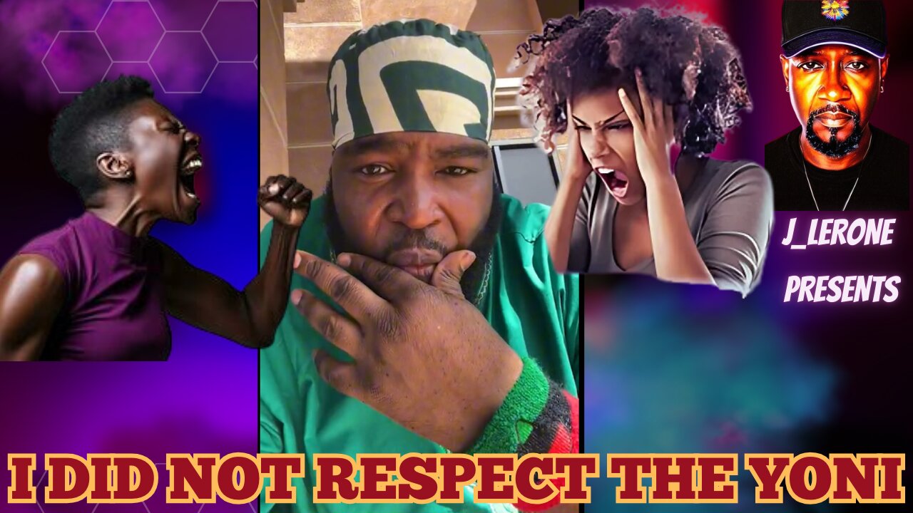 I Lost Respect for the Black Womans Yoni Verse