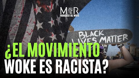El Movimiento Woke Nació del Racismo