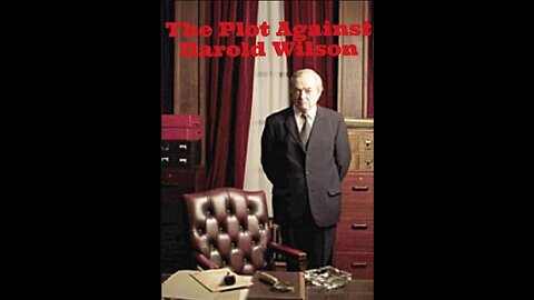 The Plot Against Harold Wilson - 2006 BBC