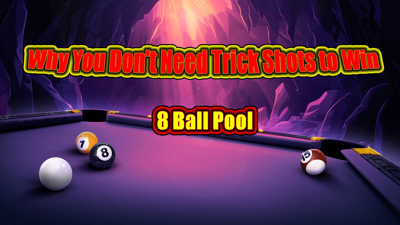 ✨ 8 Ball Pool: Why You Don't Need Trick Shots to Win