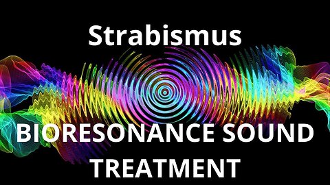 Strabismus _ Sound therapy session