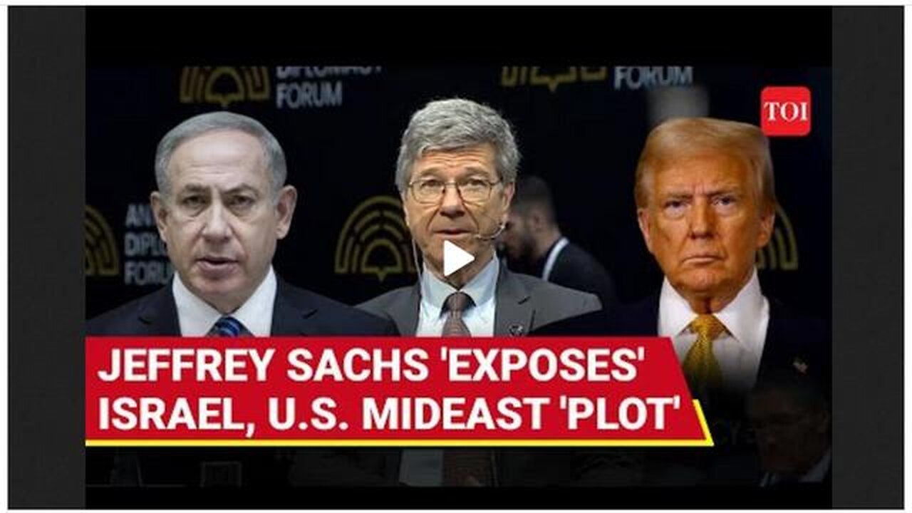 CIA, U.S...': Jeffrey Sachs 'UNCOVERS' Jaw-Dropping Israeli-American Plot Against Iran, Arab World