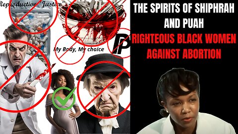 Righteous Black Women Against Abortion| The Spirits Of Shiphrah and Puah