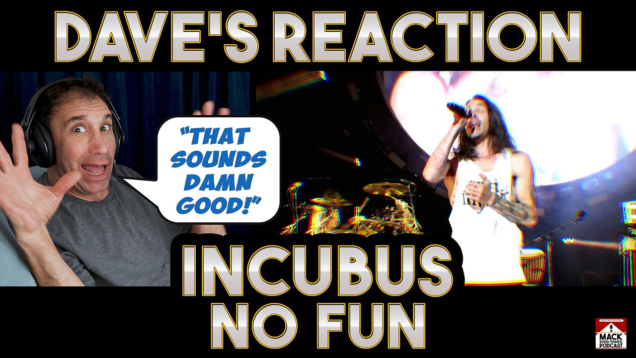Dave's Reaction: Incubus — No Fun