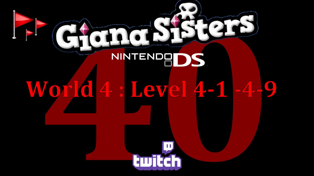 Giana Sisters DS : World 4 : Level 4-1 - 4-9 : Part 4 : Dead Flags VTuber