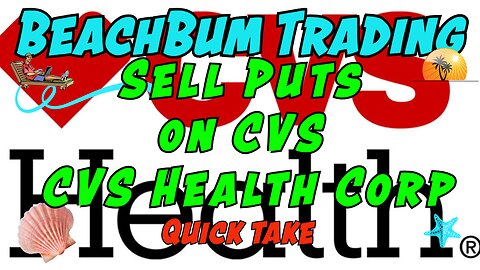 Sell Puts on CVS | CVS Health Corp | Quick Take