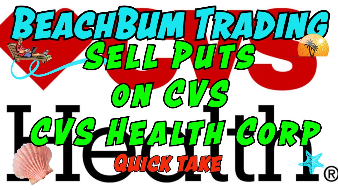 Sell Puts on CVS | CVS Health Corp | Quick Take
