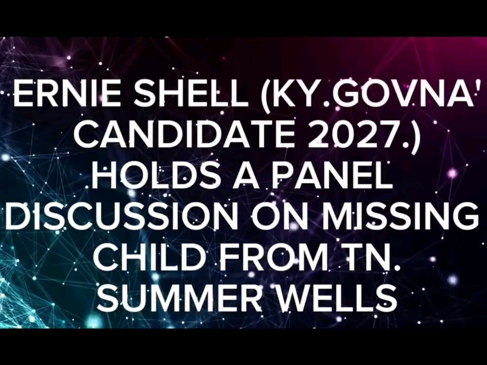 KY. Govna' CANDIDATE ERNIE SHELL Discussing A Missing Child