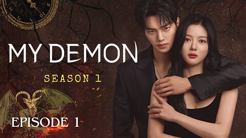 My Demon || Season 1 || Episode 1