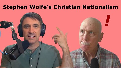 My commentary on an interview with Stephen Wolfe, author of "The Case for Christian Nationalism"