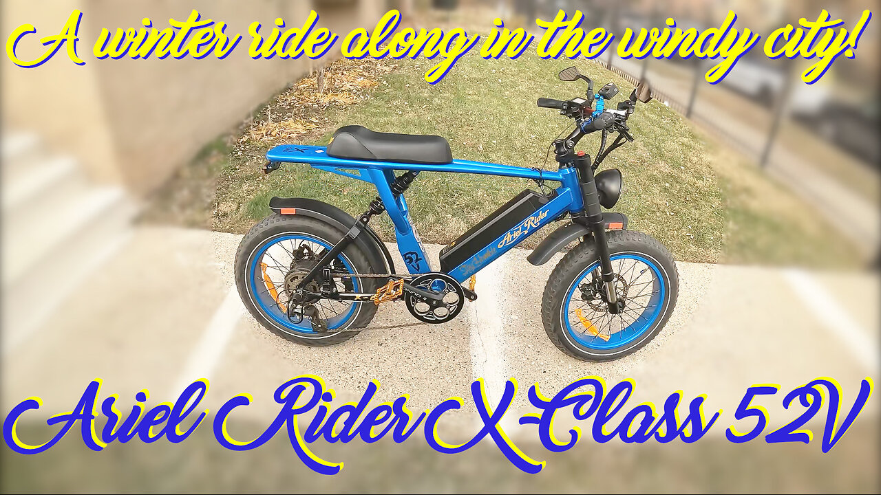 NEW RIDE ALONG WITH ARIEL RIDER XCLASS 52V : RUNNING ERRANDS ON NORTHSIDE IN A FRIGID CHICAGO!