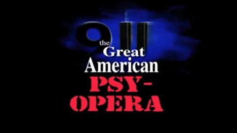 💣🔺 911 False Flag: The Great American Psy-Opera (2019)