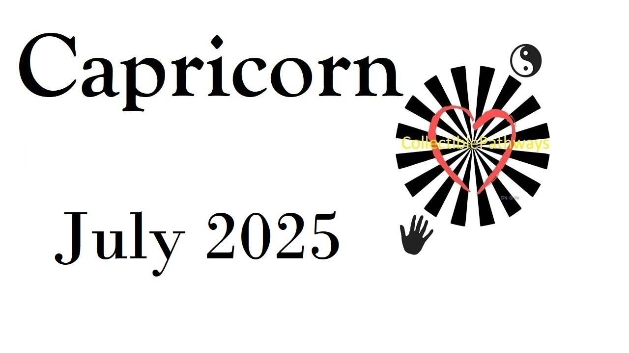 Capricorn July 2025 Tarot Reading - Tap Into Tarot