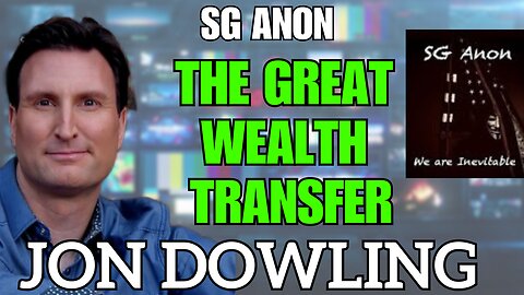 Jon Dowling & SG Anon Discuss Latest Financial Updates & The Great Wealth Transfer July 2025