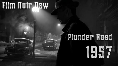 Plunder Road 1957 Film Noir