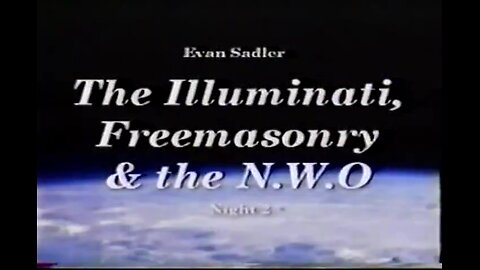 The Illuminati, Freemasonry & the NWO, by Evan Sadler (Night 2)