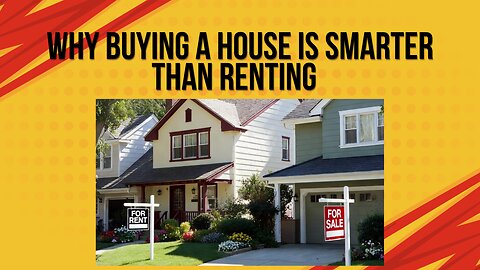 Should you buy a house or rent? my thoughts?
