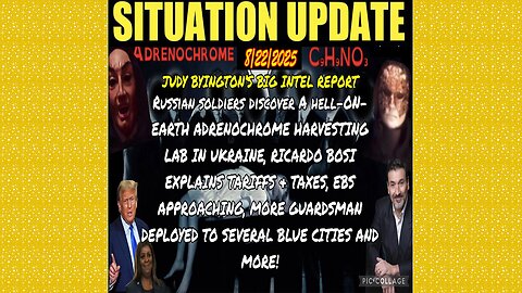 SITUATION UPDATE 8/22/25 - Russian Soldiers Discover A Hell-On- Earth Adrenochrome Harvesting Lab In Ukraine