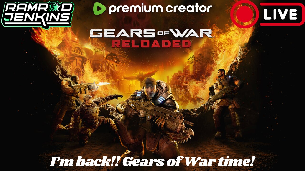 I'm back! Gears of War time!