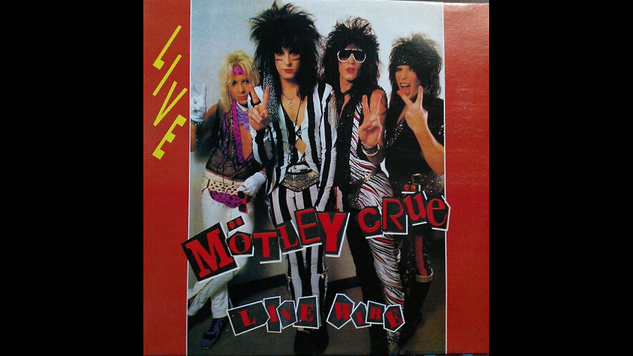 Live Wire ~ Mötley Crüe