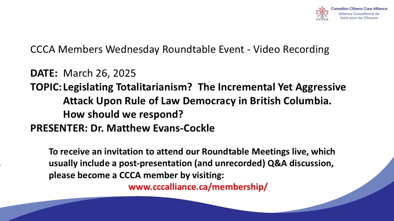 CCCA Roundtable: Legislating Totalitarianism? Aggressive Attack Upon Rule of Law Democracy BC