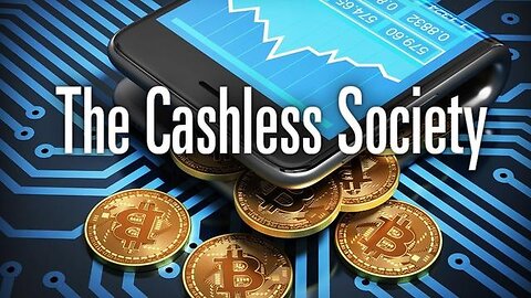 Cashless Society - KILLUMINATI13420