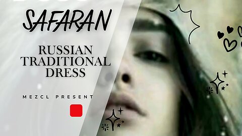 SAFARAN..RUSSIAN TRADITIONAL DRESS