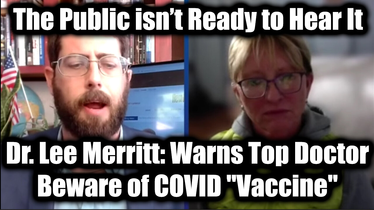Dr. Lee Merritt: Beware of COVID "Vaccine", Warns Top Doctor