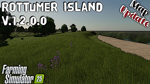 Map Update | Rottumer Island | V.1.2.0.0 | Farming Simulator 25