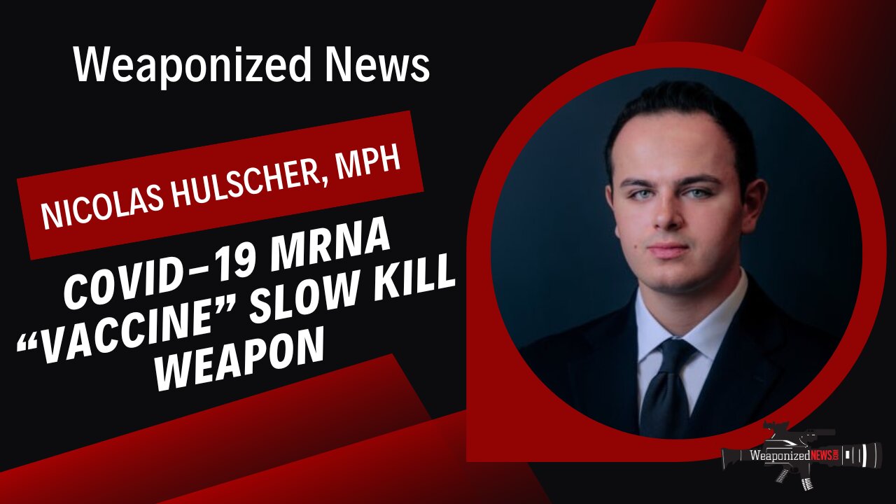 COVID-19 mRNA “Vaccine” Slow Kill Weapon with Nicolas Hulscher, MPH