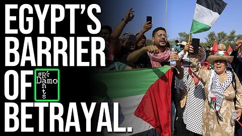 Betrayal at the Rafah Border as Egypt Does Israel's Dirty Work!