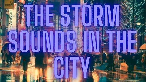 The Storm Sounds in the City Relaxing Sleep Noises
