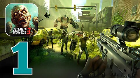 Zombie Sniper War 3 - Gameplay Walkthrough | Part 1 (Android, iOS)