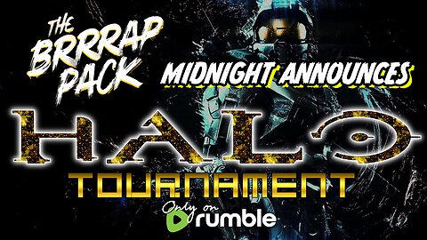 Midnight ANNOUNCES | The Brrrap Pack Halo Tournament!