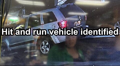 Hit and run vehicle identified