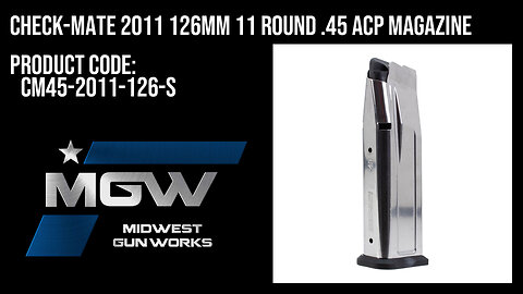 Check-Mate 2011 126mm 11 Round .45 ACP Magazine - CM45-2011-126-S