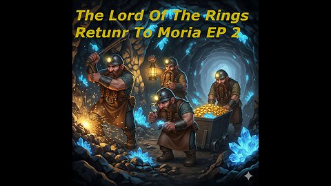 Returning To Moria With Zerdius,LadyZ, And Phillip The Lord of the Rings Return to Moria EP2