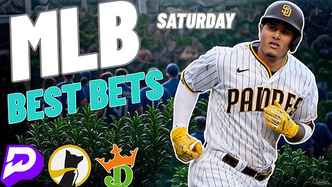 MLB SATURDAY - MY 5 BEST BETS