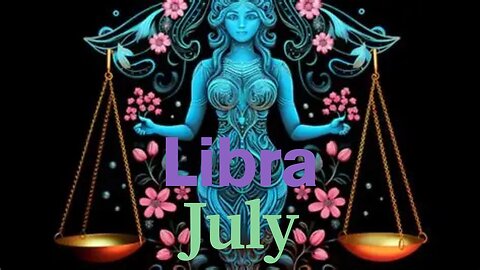 Libra, In July They Need Your Diplomatic Charm and Pursuit of Harmony! (Tropical Astrology)