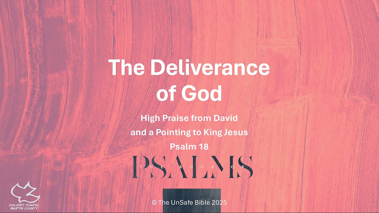 Psalm 18 The Deliverance of God