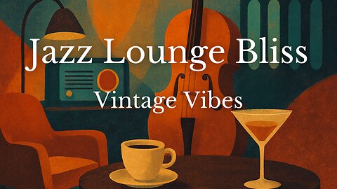 Jazz Lounge Bliss 🎶✨Vintage Vibes