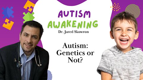 Autism: Genetics or Not?