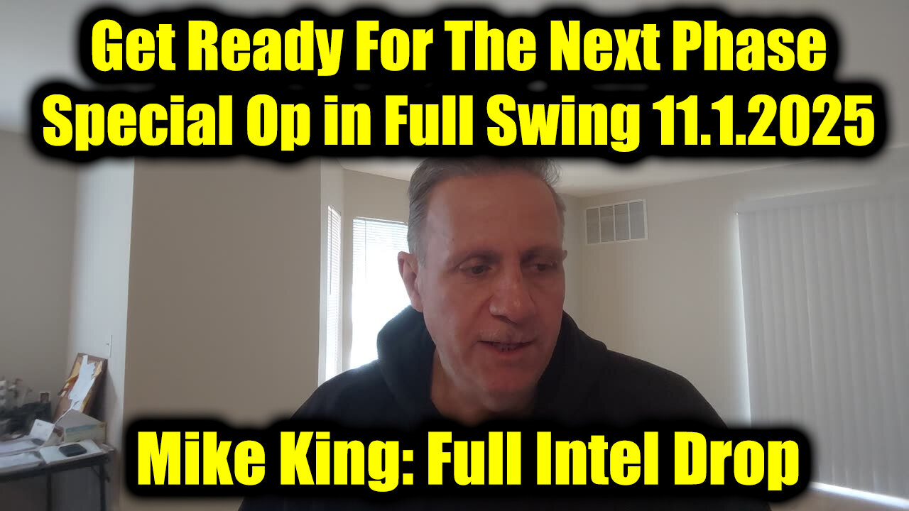 Mike King: Full Intel Drop 11.1.25 - Trump/Q Secret, Special Op in Full Swing!