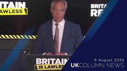 UK Column News - 6th August 2025