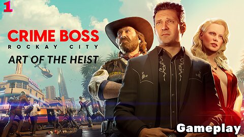 1/ GET MONEY! 💰 Crime Boss: Rockay City | Jobs | No Commentary | Art of the Heist