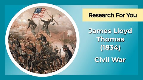 James Lloyd Thomas (1834) and the Civil War