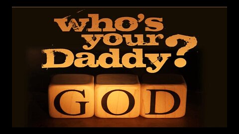 Who's Your Daddy?